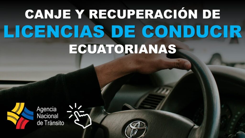 Canje y Recuperación de Licencias de Conducir ecuatorianas