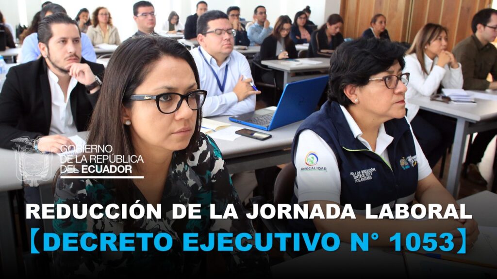 Reducción de la Jornada Laboral Decreto Ejecutivo N° 1053