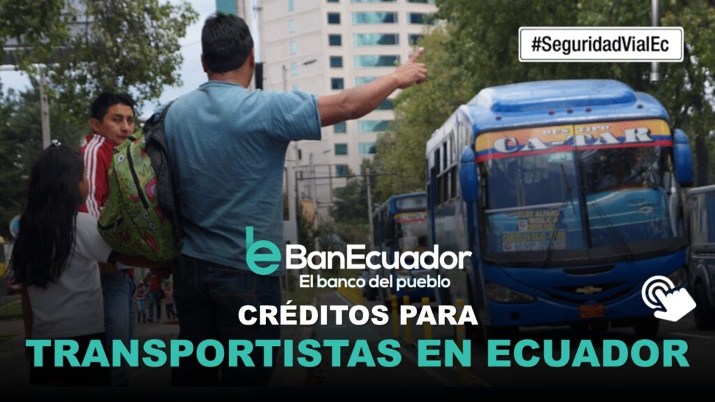 Créditos para Transportistas en Ecuador