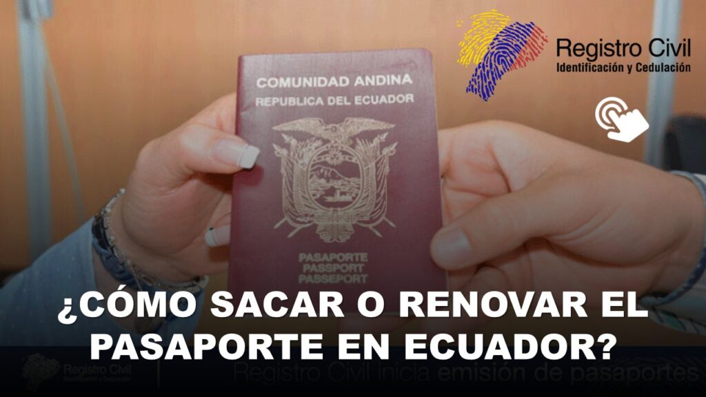 Cómo Sacar o Renovar el Pasaporte en Ecuador