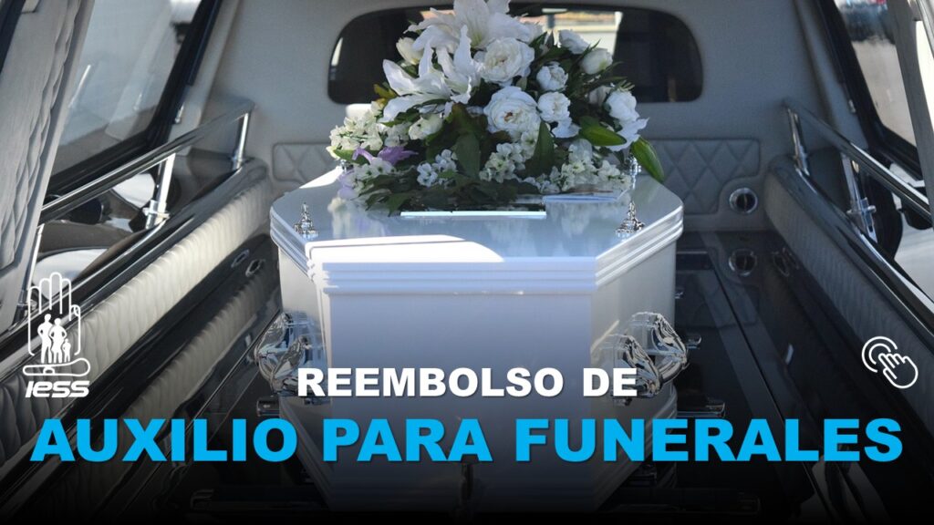 Reembolso de Auxilio para Funerales IESS