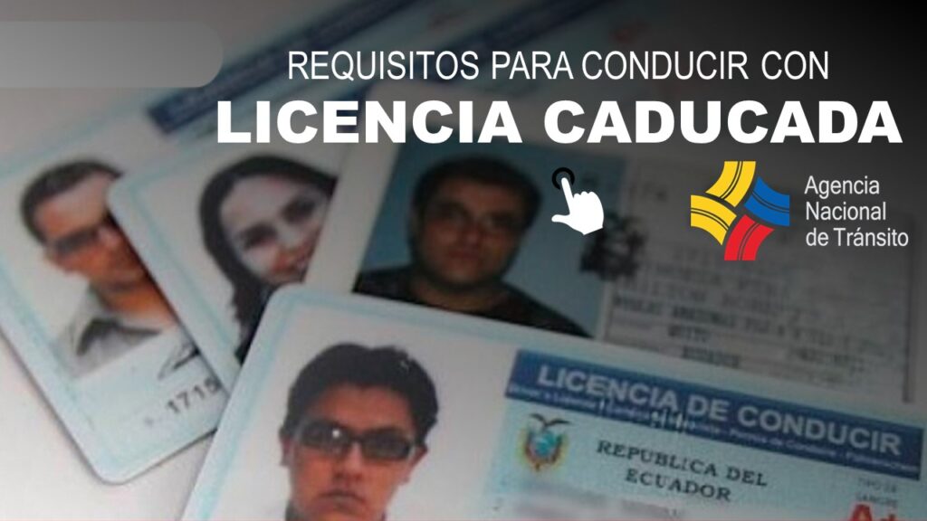 Requisitos para Conducir con Licencia Caducada