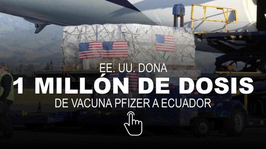 EE UU dona 1 millón de Vacunas Pfizer a Ecuador