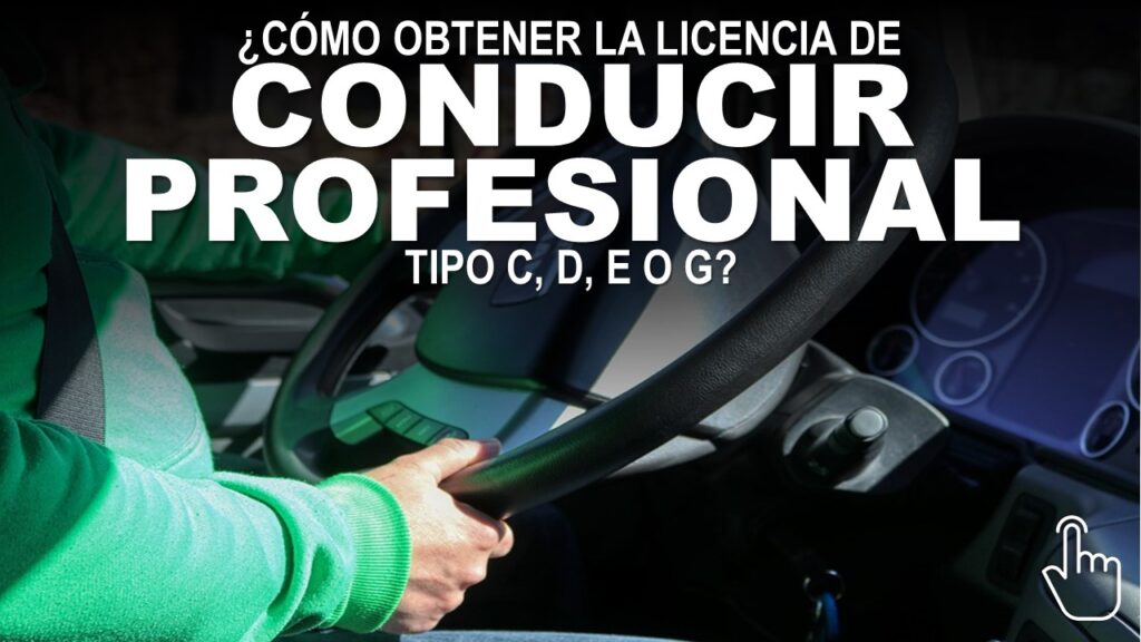 Cómo Obtener Licencia de Conducir Profesional Tipo C, D, E o G